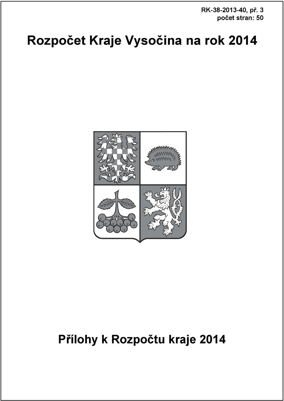 stran: 50 Rozpočet Kraje Vysočina