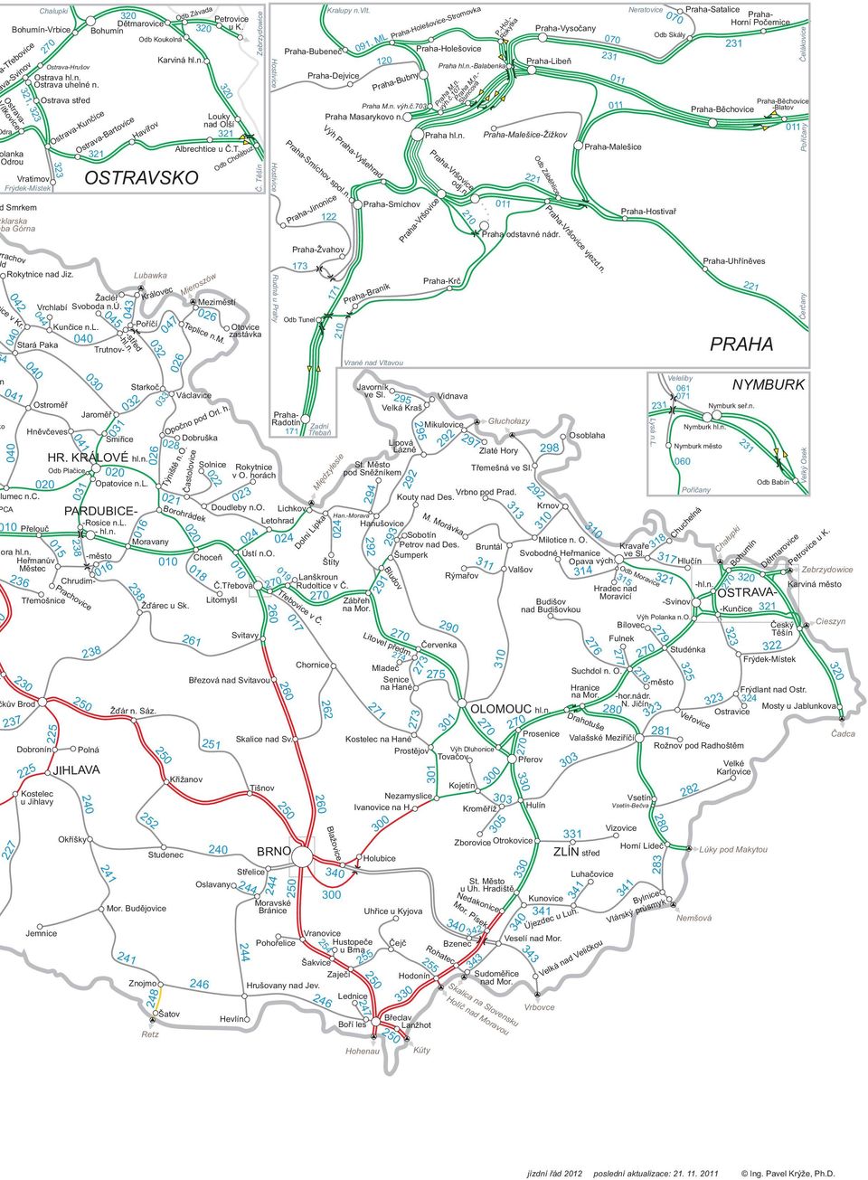 n. Ostrava uhelné n. Kostelec u Jihlavy Ostrava střed Jemnice Ostrava-Kunčice 323 Žacléř Vrchlabí Svoboda n.ú. 020 Kunčice n.l. Odb Plačice PARDUBICE- Chrudim- Prachovice Jaroměř Lubawka -Rosice n.l. - hl.