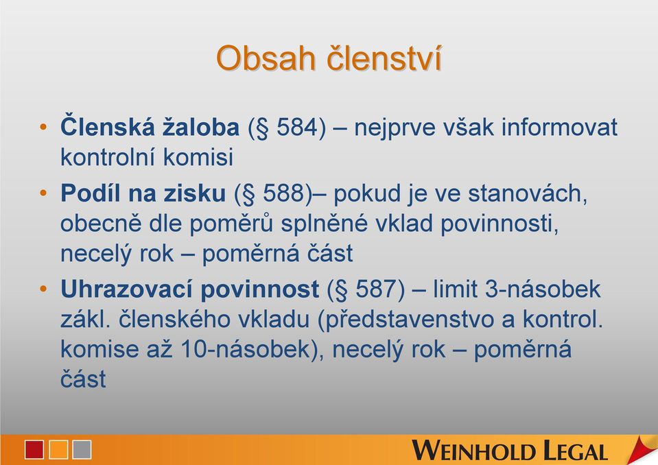 povinnosti, necelý rok poměrná část Uhrazovací povinnost ( 587) limit 3-násobek