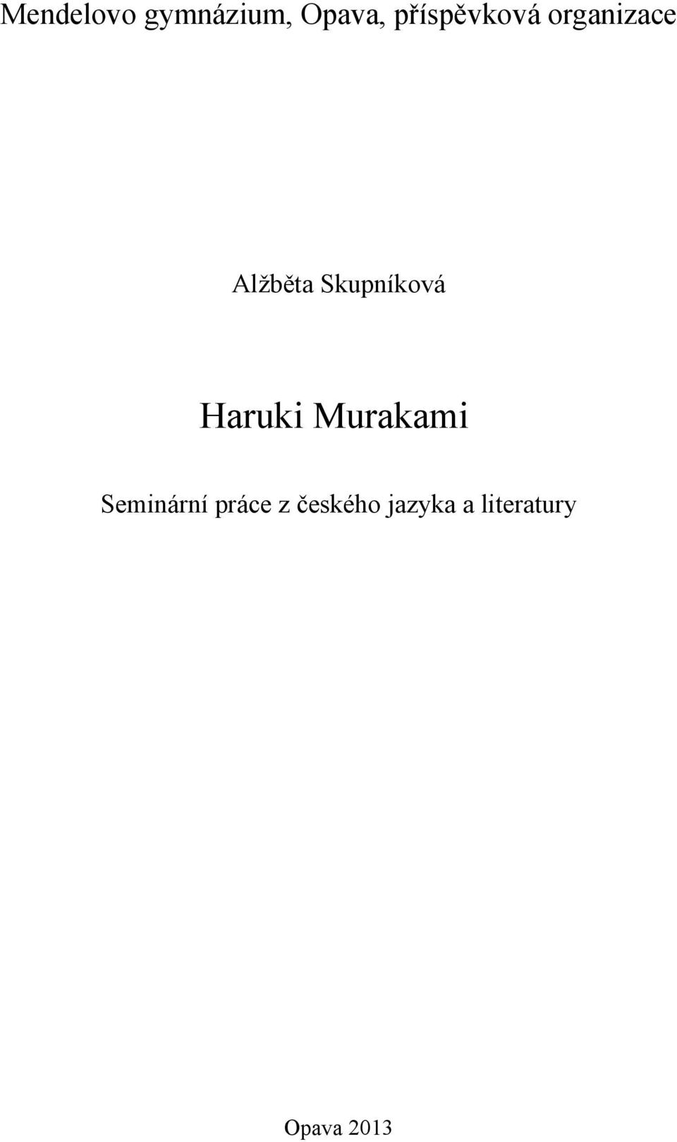 Skupníková Haruki Murakami