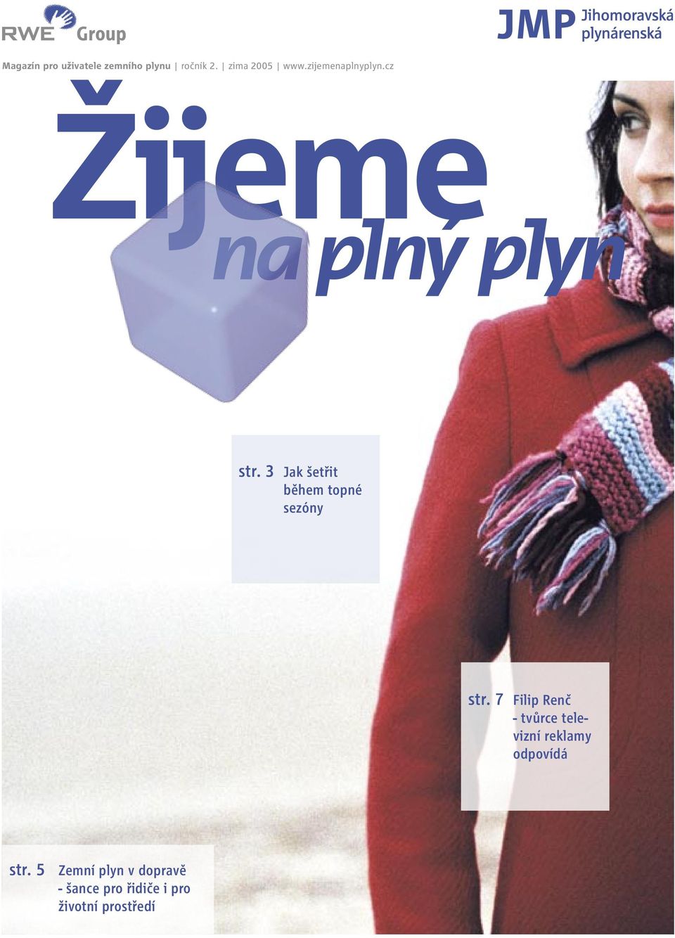 7 Filip Renč - tvůrce televizní reklamy odpovídá str.