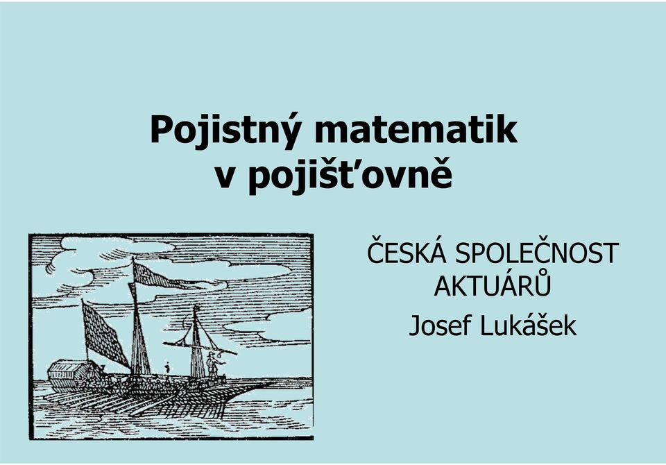 pojišťovně ČESKÁ