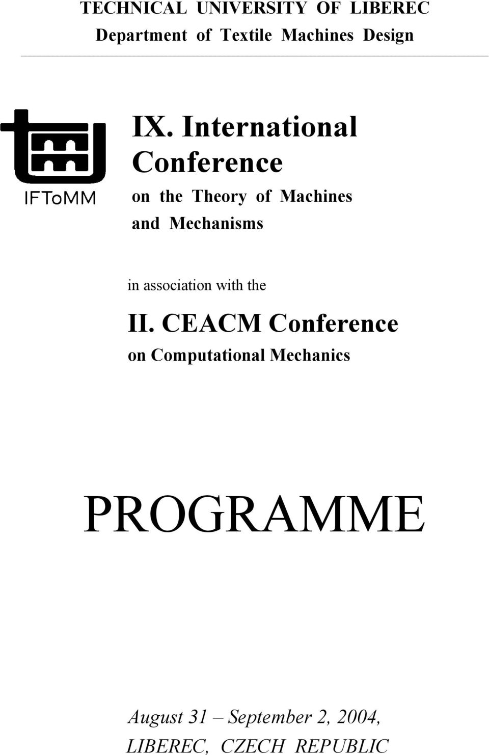 International Conference on the Theory of Machines and Mechanisms in