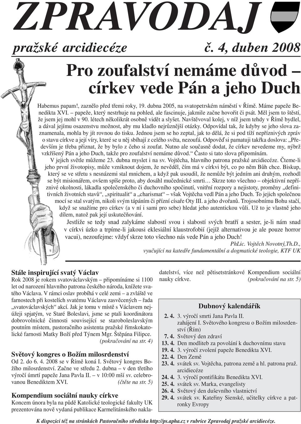 Navštěvoval kolej, v níž jsem tehdy v Římě bydlel, a dával jejímu osazenstvu možnost, aby mu kladlo nejrůznější otázky. Odpovídal tak, že kdyby se jeho slova zaznamenala, mohla by jít rovnou do tisku.