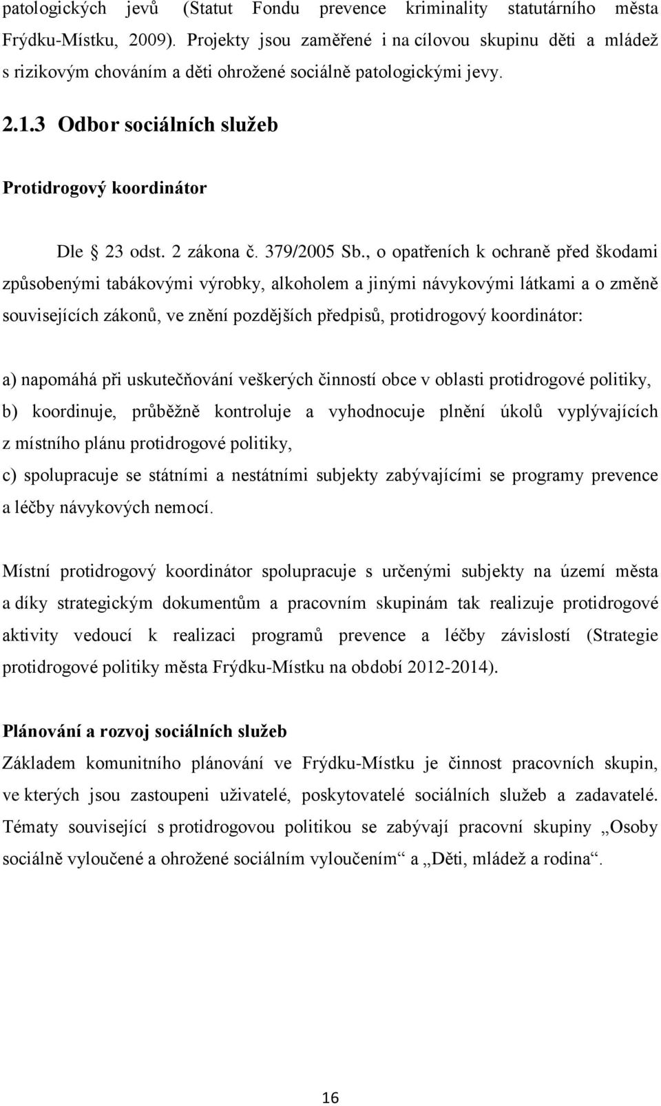 2 zákona č. 379/2005 Sb.