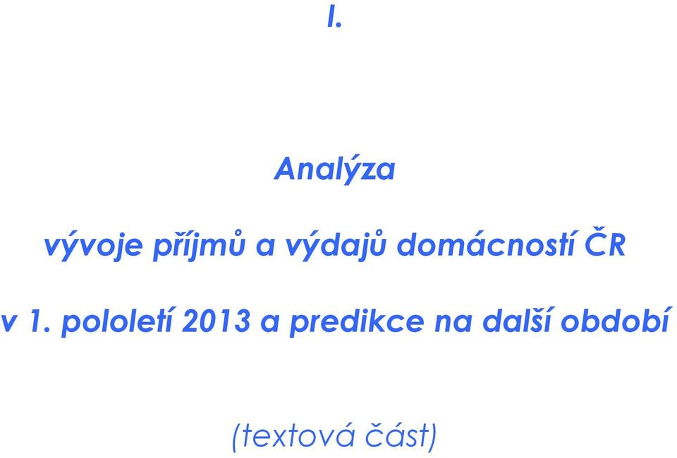 pololetí 2013 a predikce