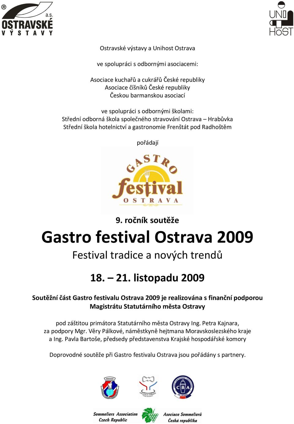 ročník soutěže Gastro festival Ostrava 2009 Festival tradice a nových trendů 18. 21.