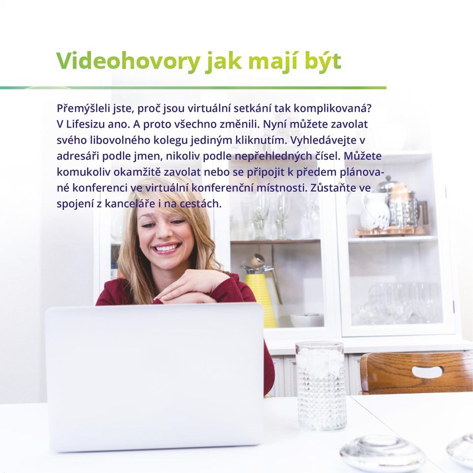 Vyhledávejte v adresáři podle jmen, nikoliv podle nepřehledných čísel.