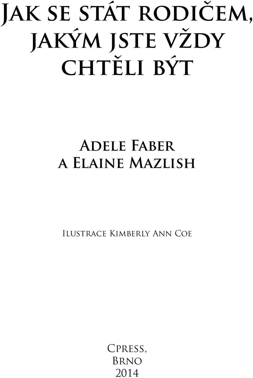 Faber a Elaine Mazlish