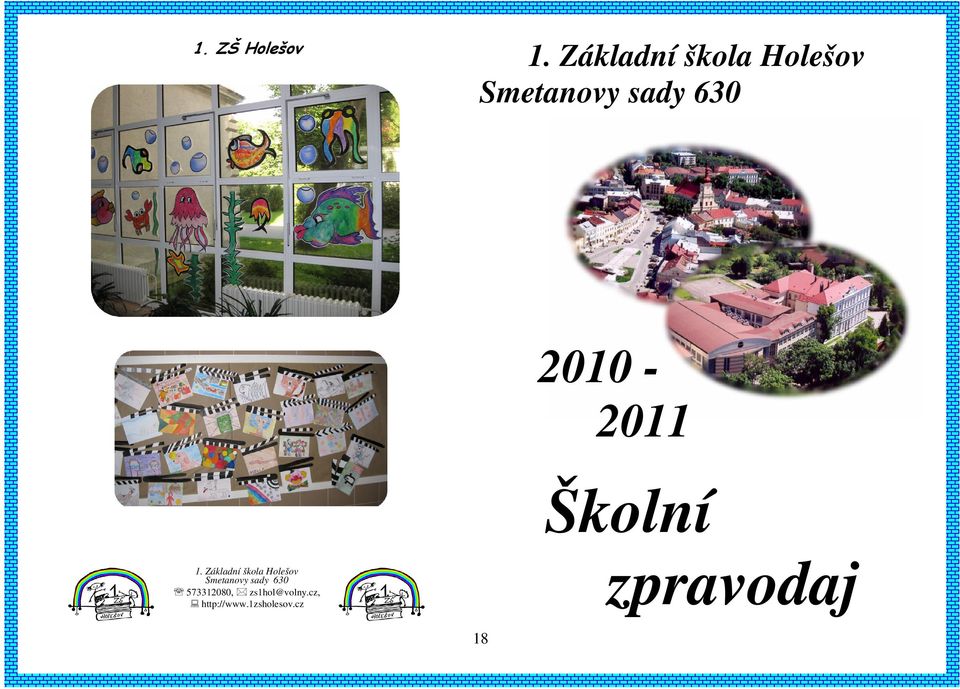 2010-2011 Školní 1.  573312080, zs1hol@volny.