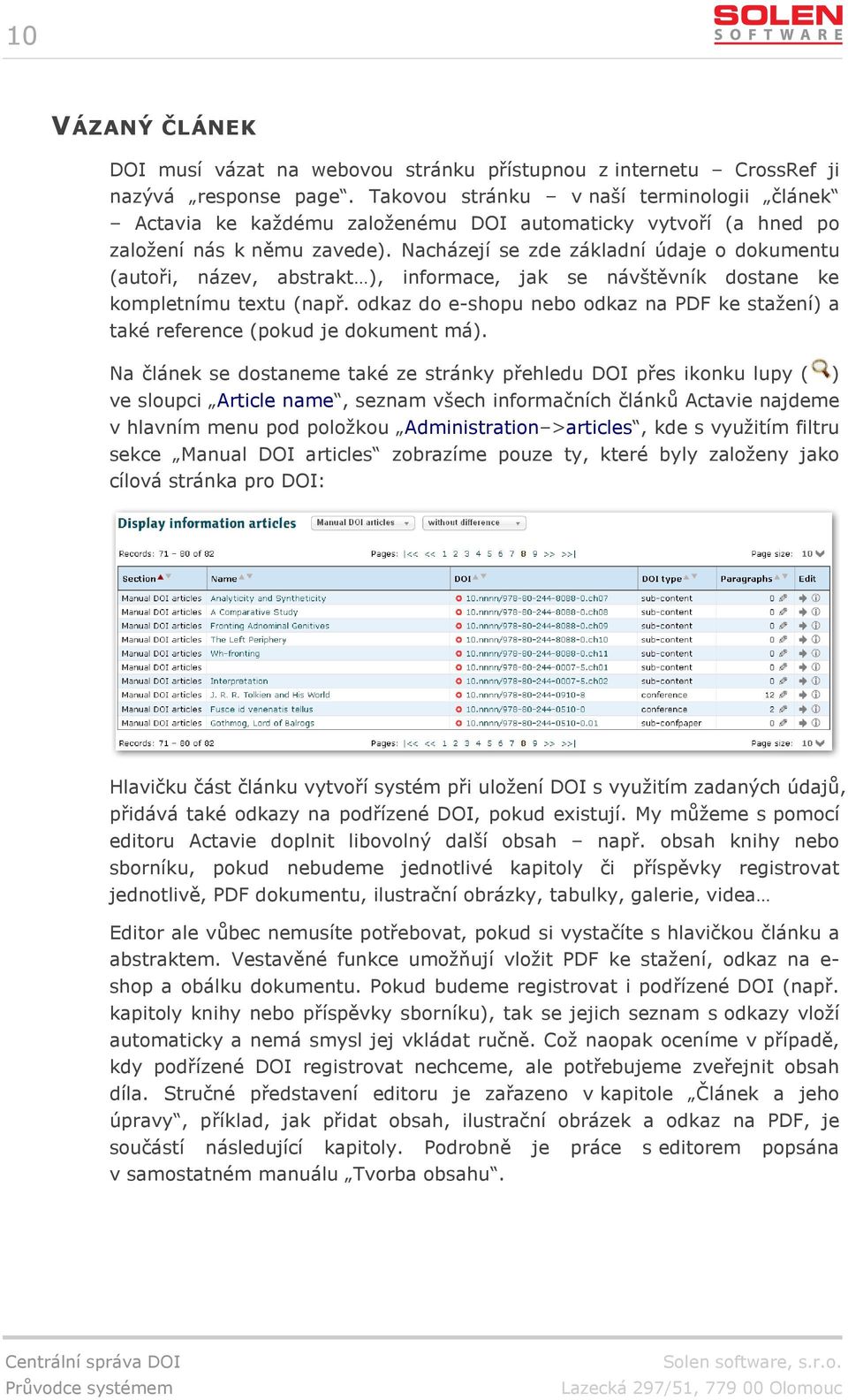 Nacházejí se zde základní údaje o dokumentu (autoři, název, abstrakt ), informace, jak se návštěvník dostane ke kompletnímu textu (např.