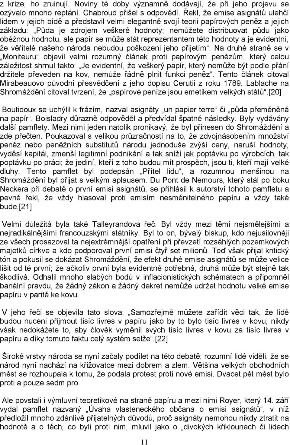 obᆷ啧žnou hodnotu, ale papír se může stát reprezentantem této hodnoty a je evidentní, že vᆷ啧ᖗ哷itelé naᘗ嗧eho národa nebudou poᘗ嗧kozeni jeho pᖗ哷ijetím.