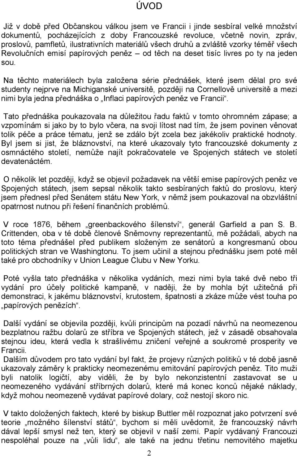 a tᆷ啧chto materiálech byla založena série pᖗ哷ednáᘗ嗧ek, které jsem dᆷ啧lal pro své studenty nejprve na Michiganské universitᆷ啧, pozdᆷ啧ji na ornellovᆷ啧 universitᆷ啧 a mezi nimi byla jedna pᖗ哷ednáᘗ嗧ka o