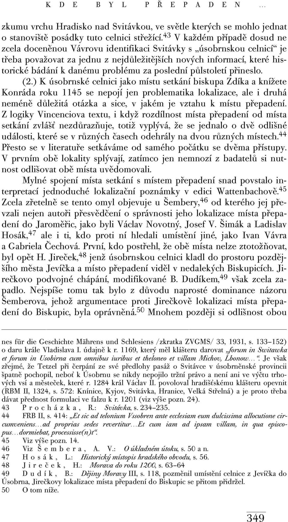 problému za poslední půlstoletí přineslo. (2.