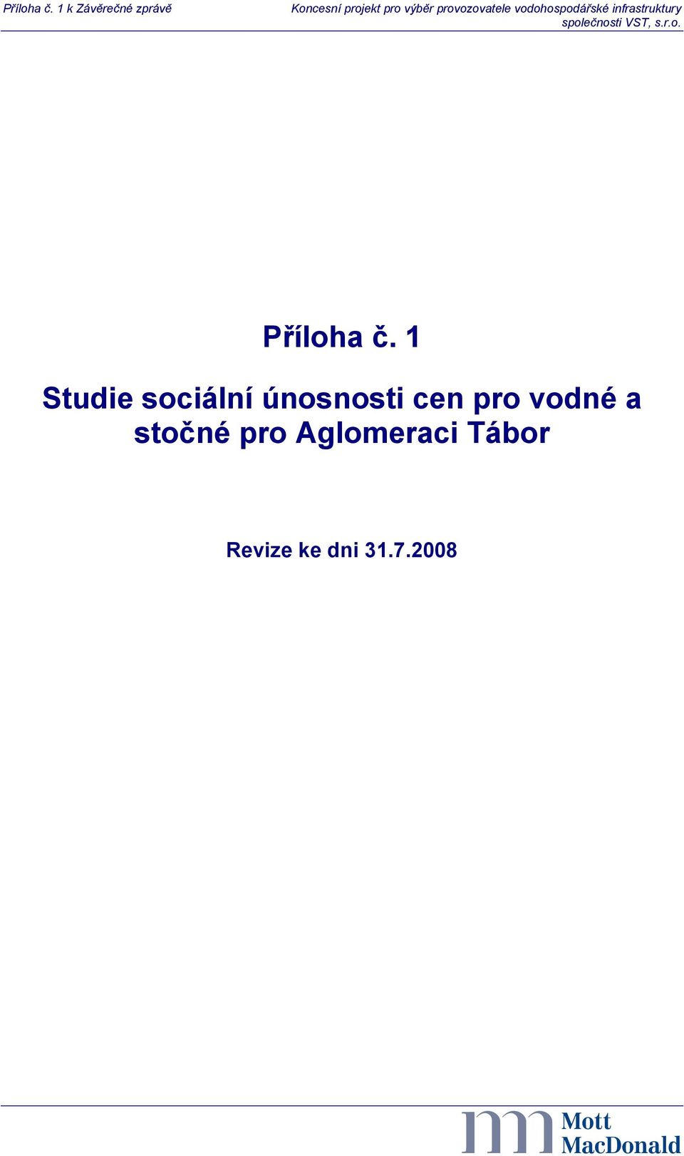 ečnosti VST, s.r.o.  1 Studie sociální