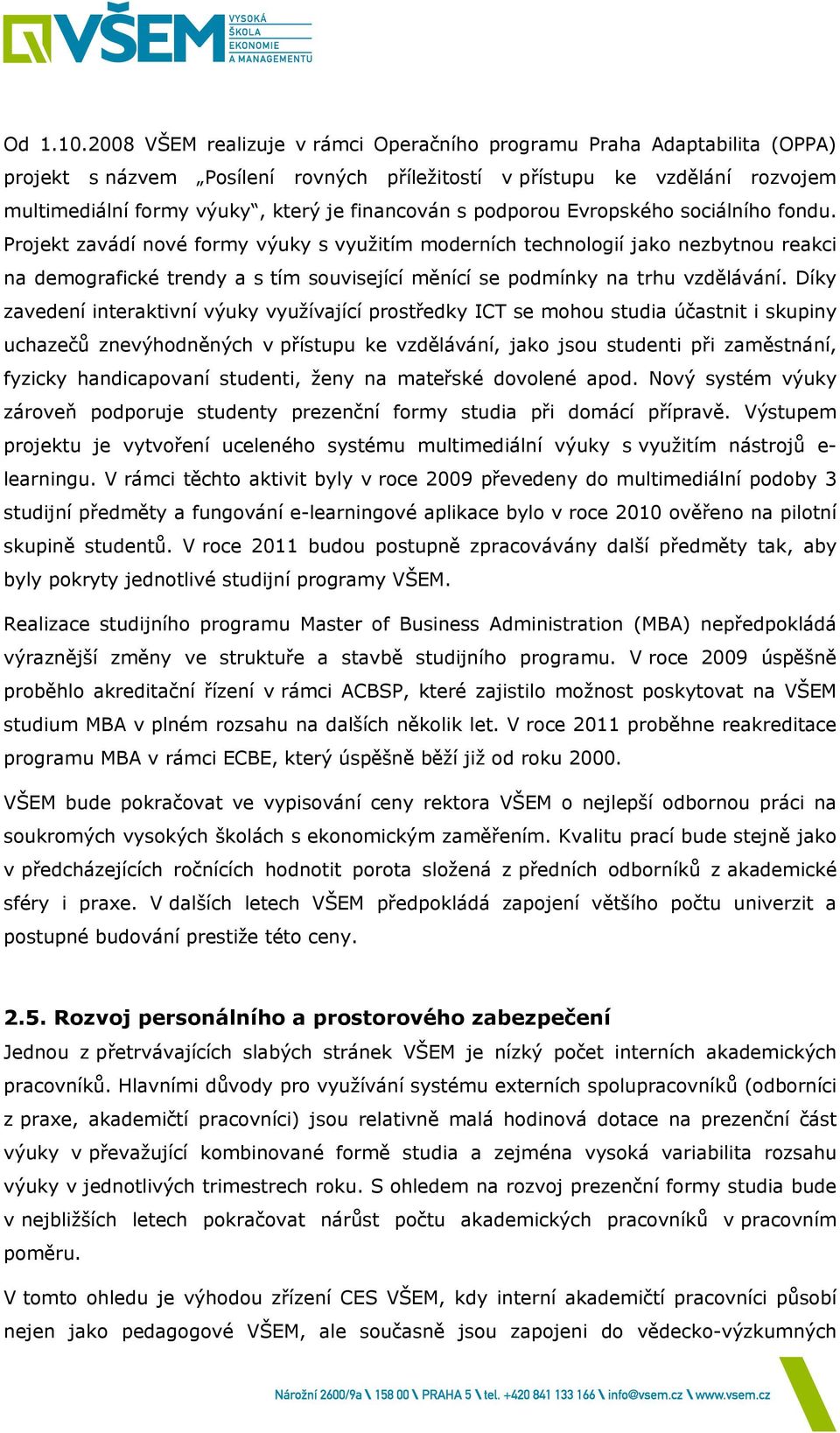 s podporou Evropského sociálního fondu.