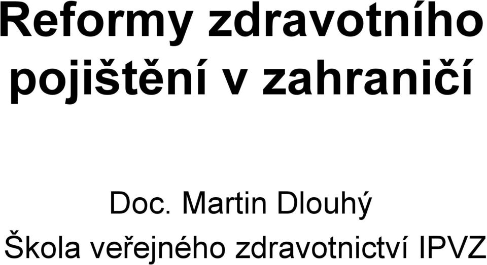 Doc. Martin Dlouhý