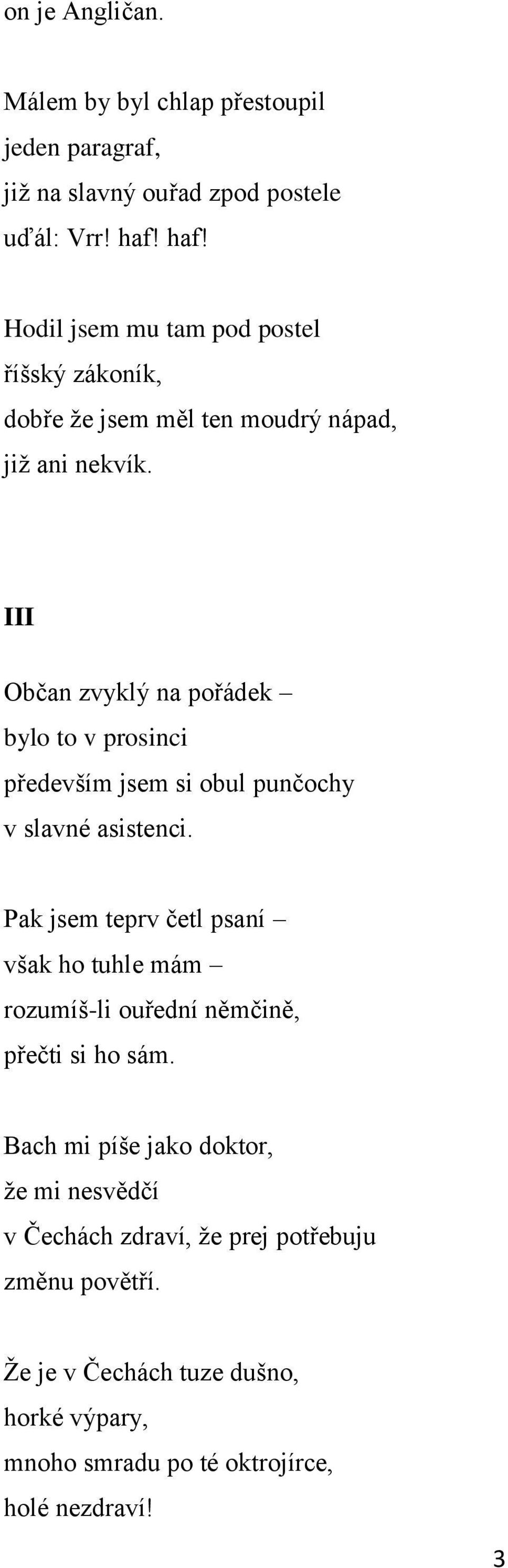 III Občan zvyklý na pořádek bylo to v prosinci především jsem si obul punčochy v slavné asistenci.