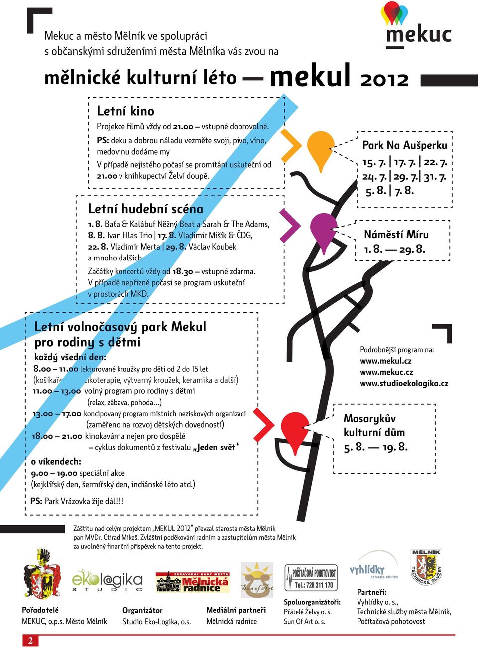 30 vstupné zdarma. V případě nepřízně počasí se program uskuteční v prostoráchrách MKD.