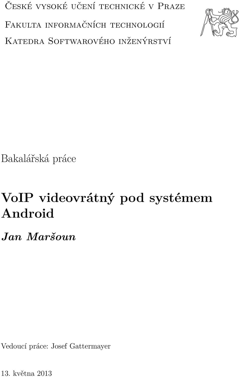 inženýrství Bakalářská práce VoIP videovrátný pod