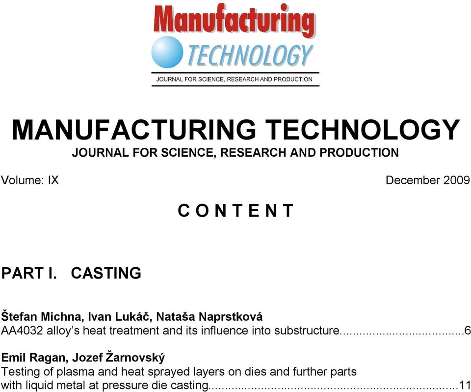 CASTING Štefan Michna, Ivan Lukáč, Nataša Naprstková AA4032 alloy s heat treatment and its