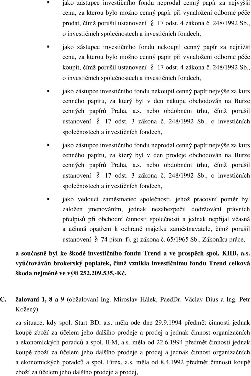 ustanvení 17 dst. 4 zákna č. 248/1992 Sb.