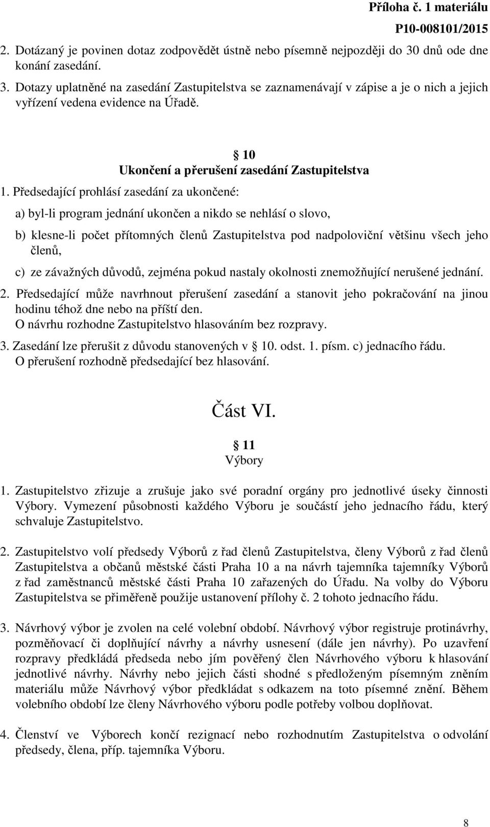 10 Ukončení a přerušení zasedání Zastupitelstva 1.