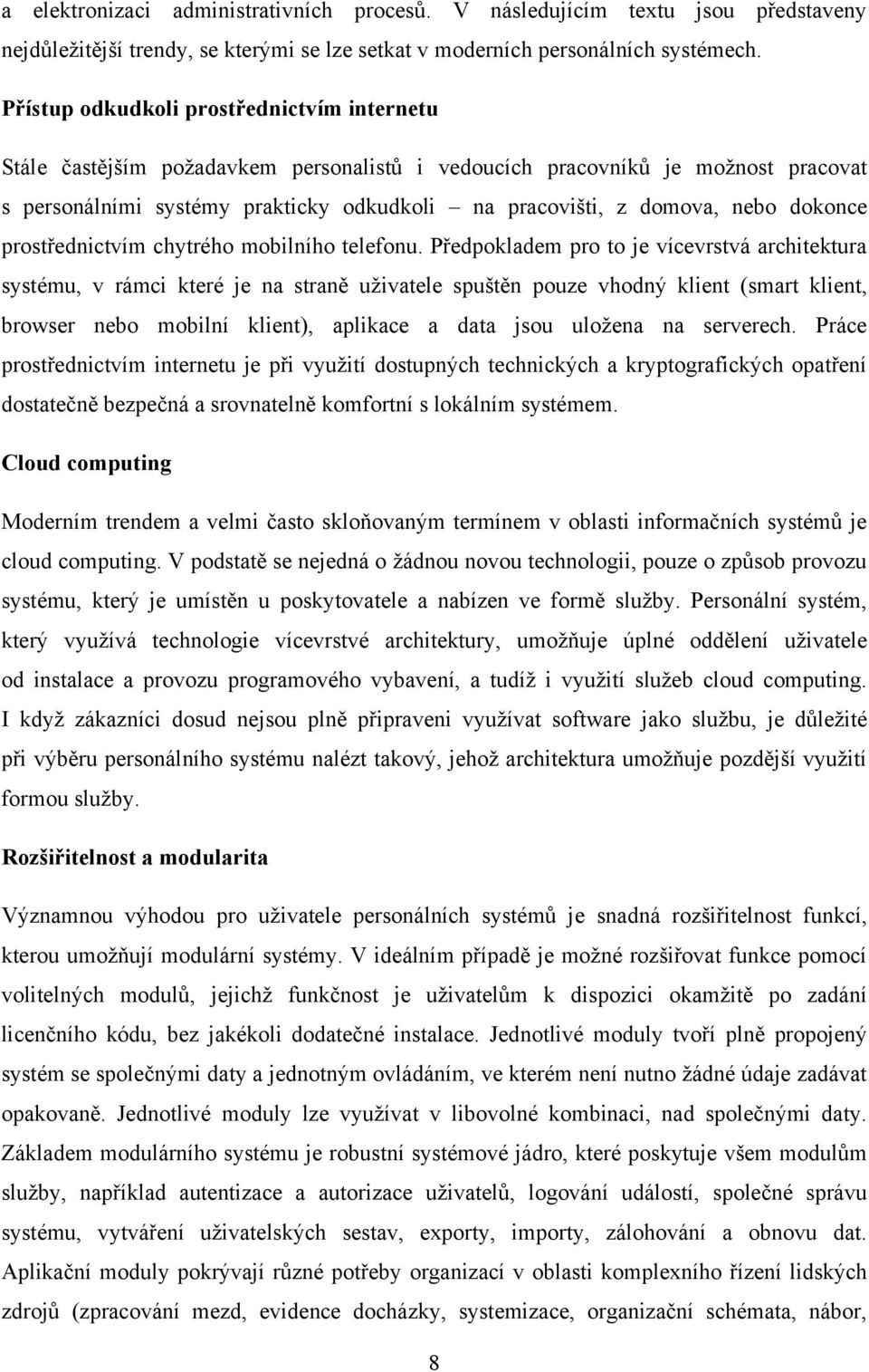 dokonce prostřednictvím chytrého mobilního telefonu.