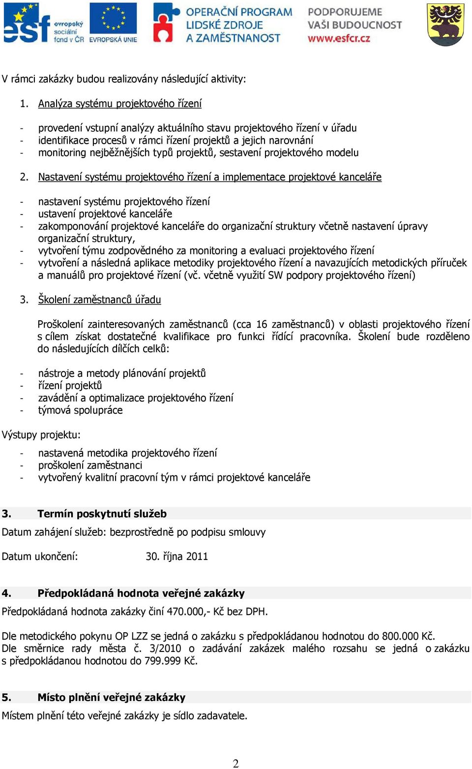 nejběžnějších typů projektů, sestavení projektového modelu 2.