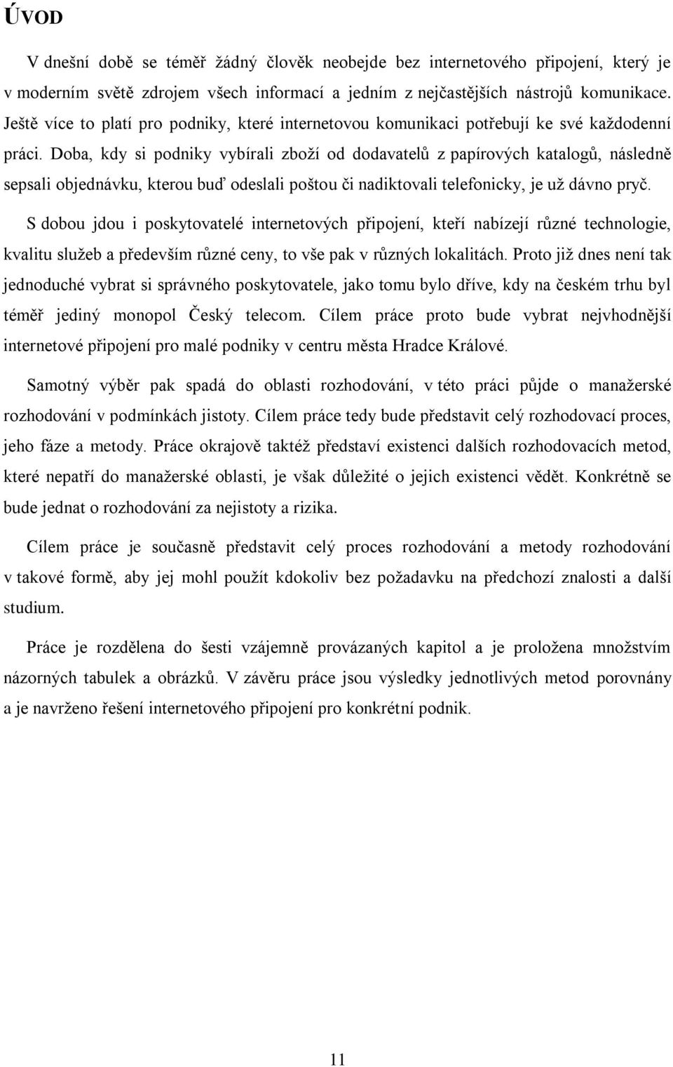 Doba, kdy si podniky vybírali zboží od dodavatelů z papírových katalogů, následně sepsali objednávku, kterou buď odeslali poštou či nadiktovali telefonicky, je už dávno pryč.