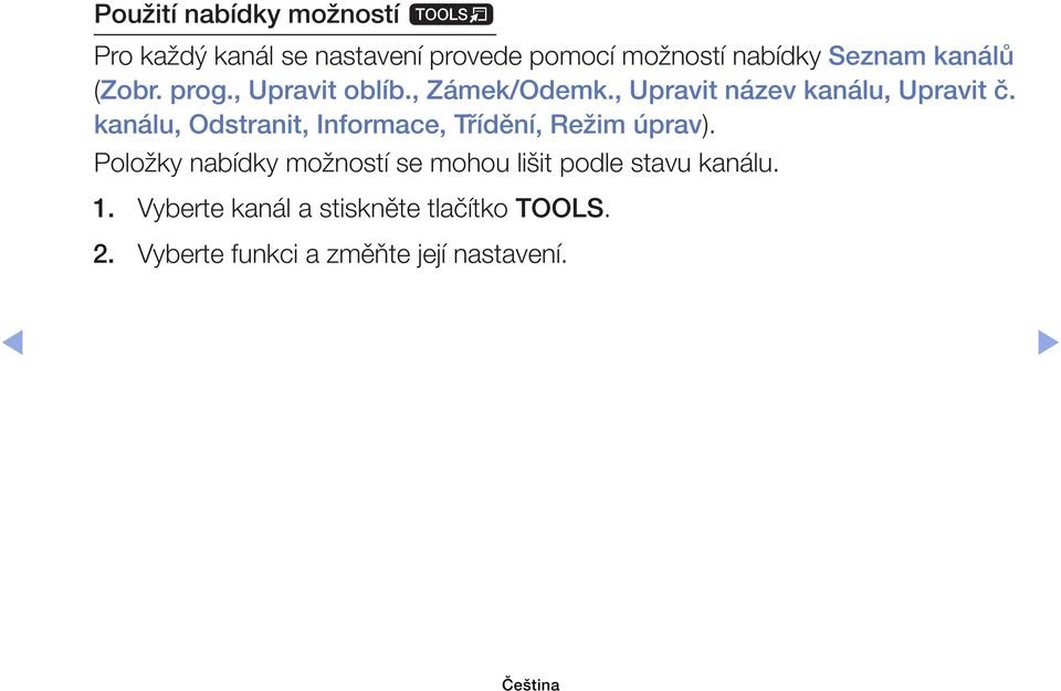 kanálu, Odstranit, Informace, Třídění, Režim úprav).