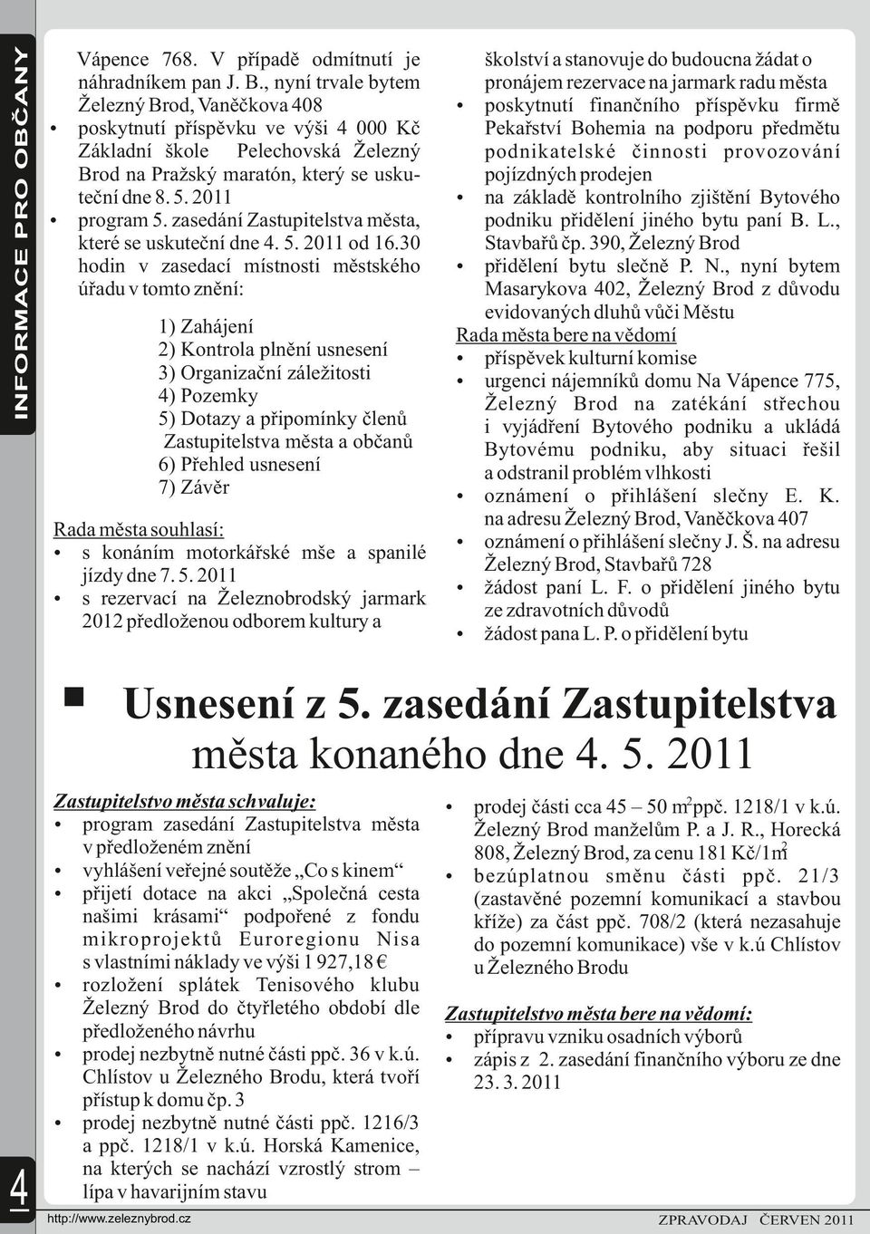 zasedání Zastupitelstva města, které se uskuteční dne 4. 5. 2011 od 16.