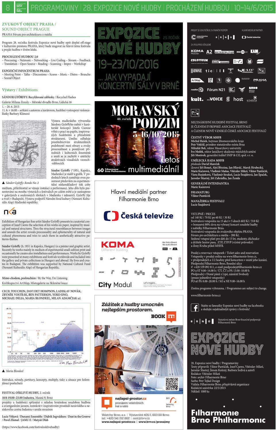 0 Processing Netmusic Networking Live Coding Stream Feedback Translation Open Source Reading Scanning Impro Workshop EXPOZIČNÍ INFOCENTRUM PRAHA Meeting Point Talks Discussions Scores Music Distro