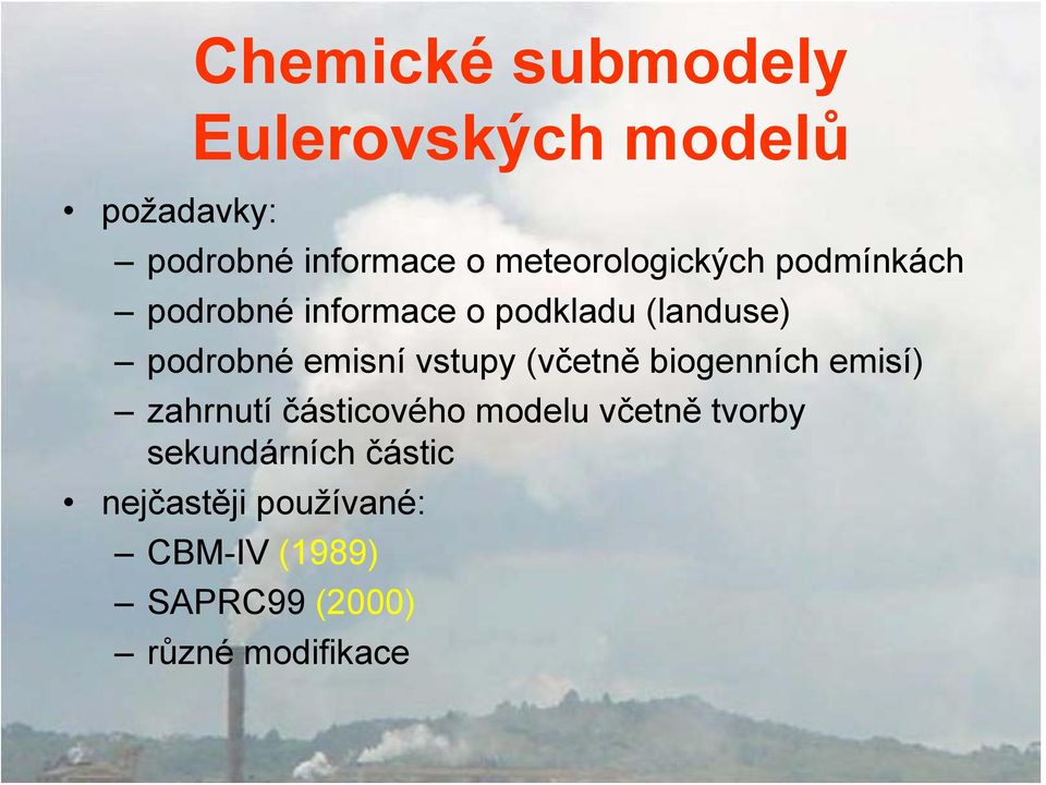 emisní vstupy (včetně biogenních emisí) zahrnutí částicového modelu včetně