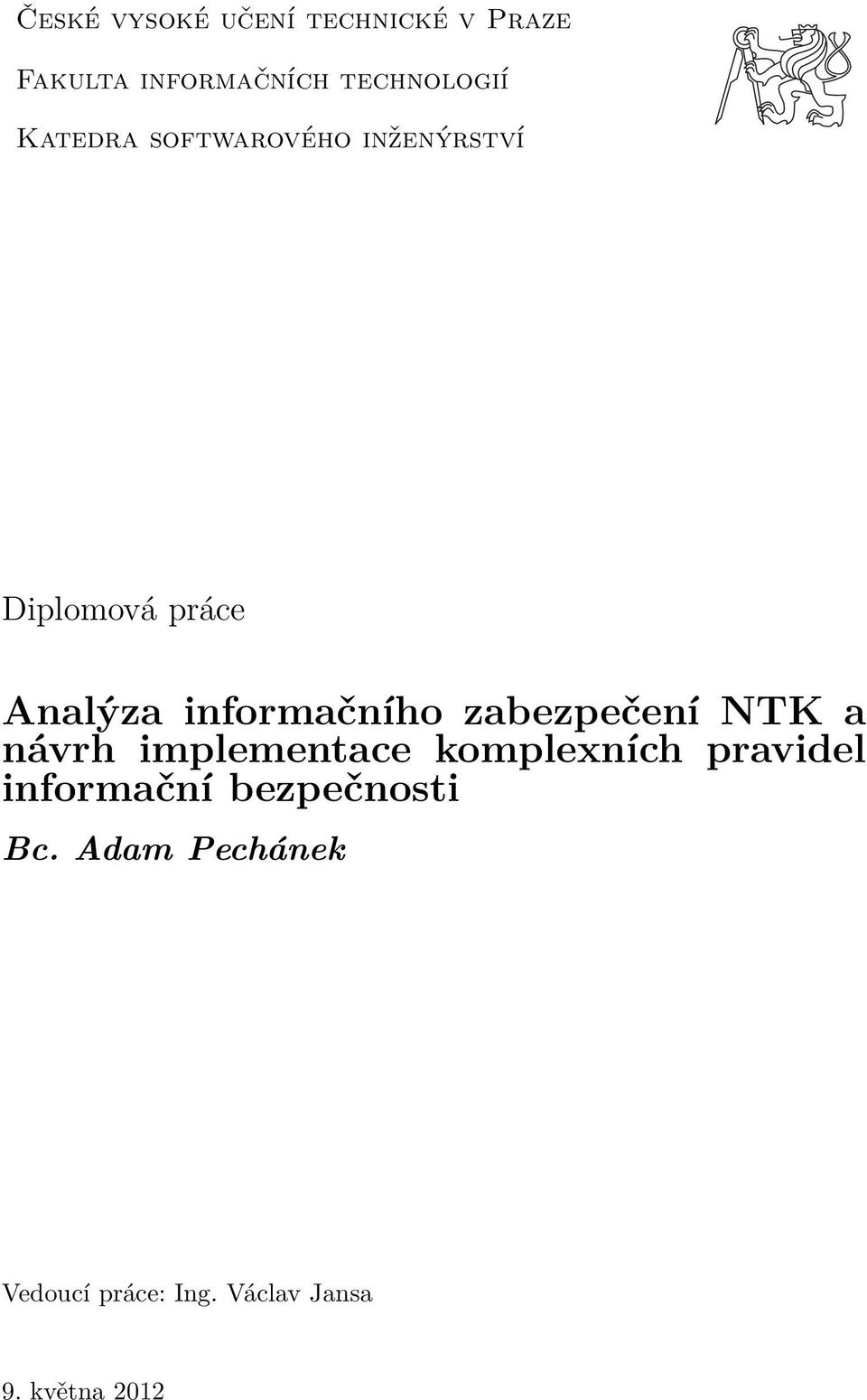 zabezpečení NTK a návrh implementace komplexních pravidel informační