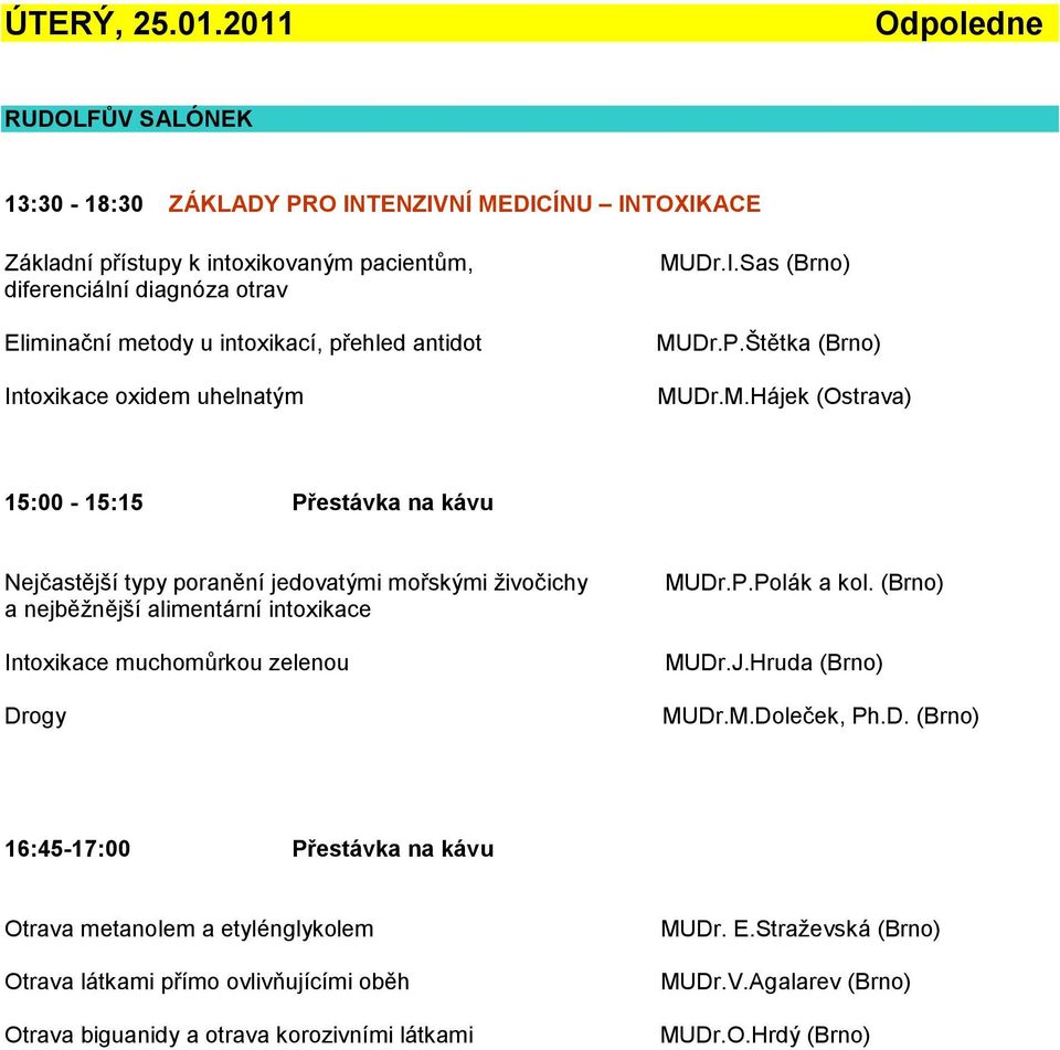 intoxikací, přehled antidot Intoxikace oxidem uhelnatým MU