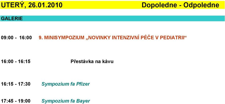 MINISYMPOZIUM NOVINKY INTENZIVNÍ PÉČE V PEDIATRII