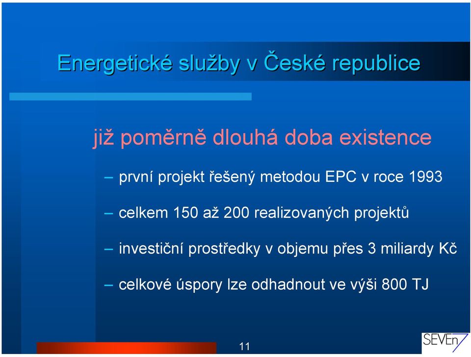 150 až 200 realizovaných projektů investiční prostředky v