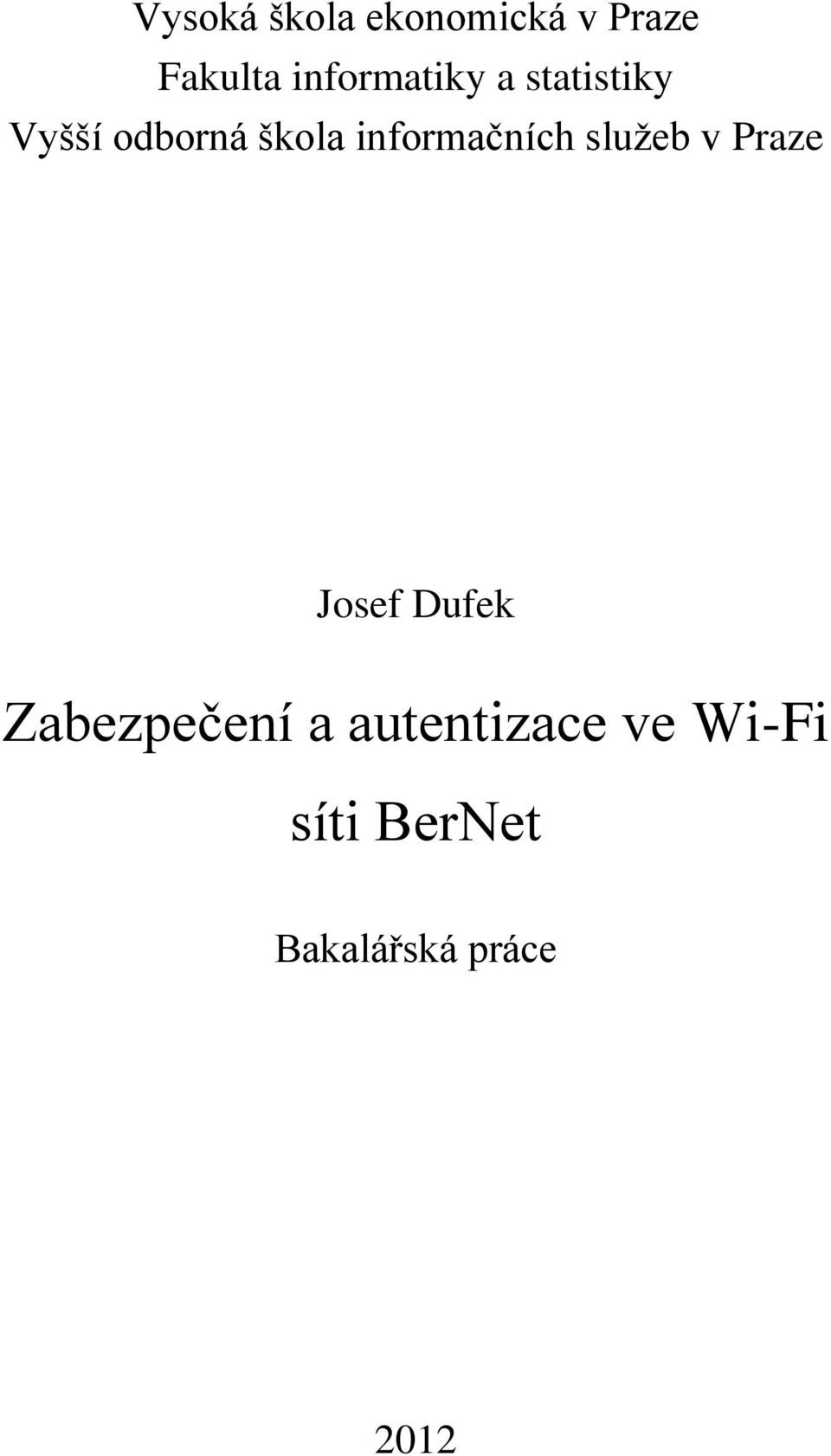 informačních služeb v Praze Josef Dufek