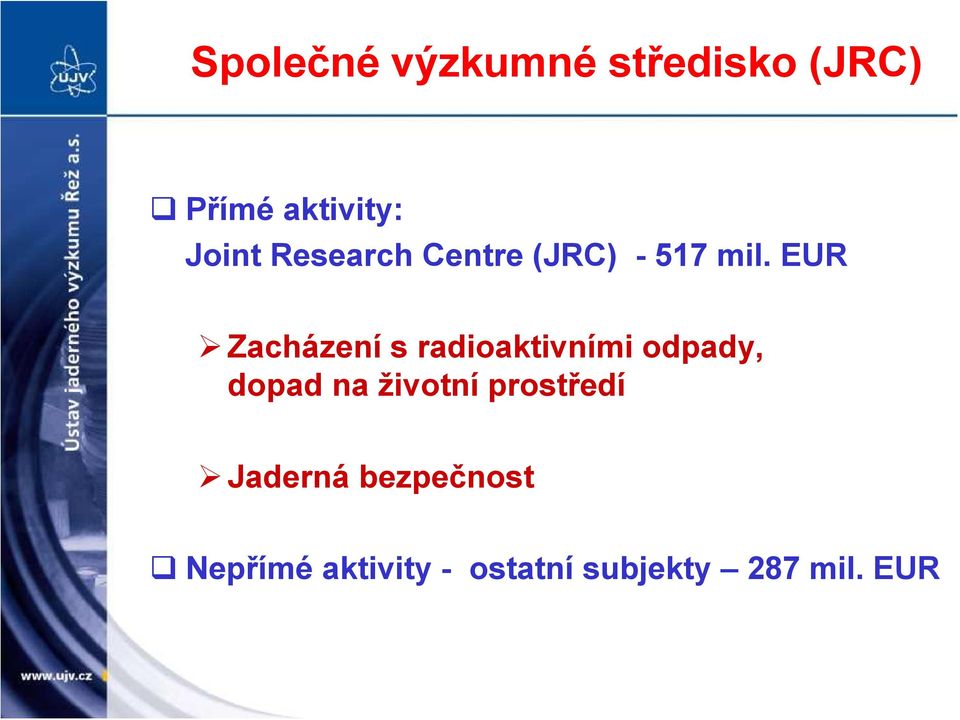 EUR Zacházení s radioaktivními odpady, dopad na životní