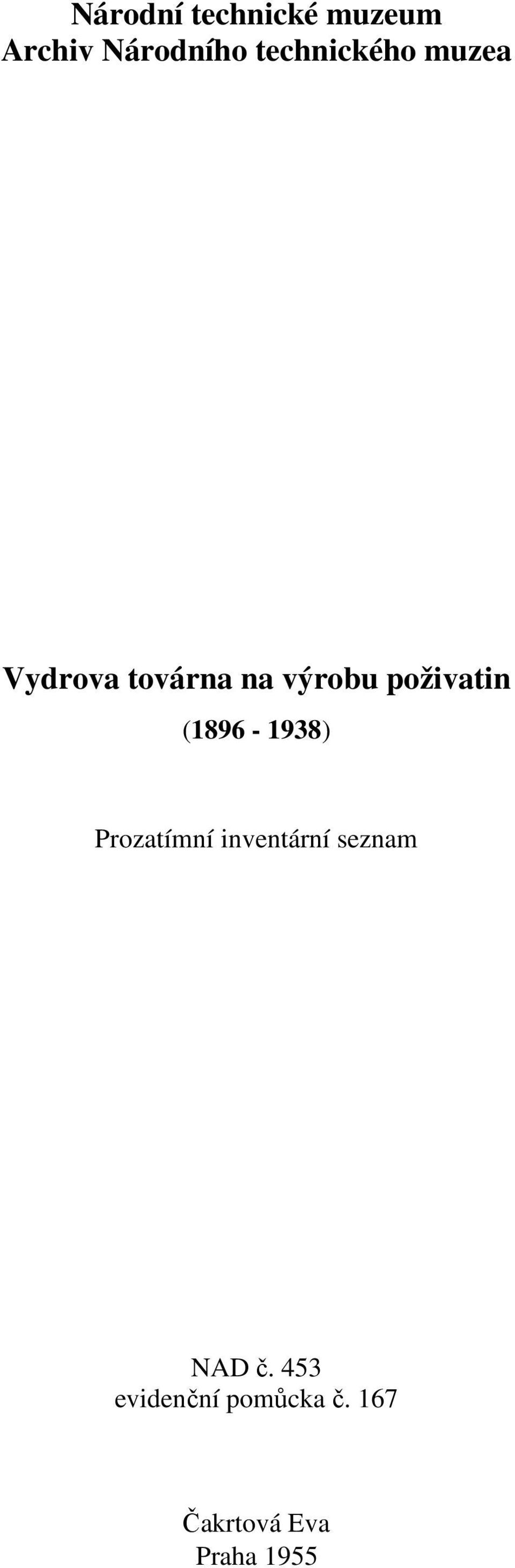 poživatin (1896-1938) Prozatímní inventární