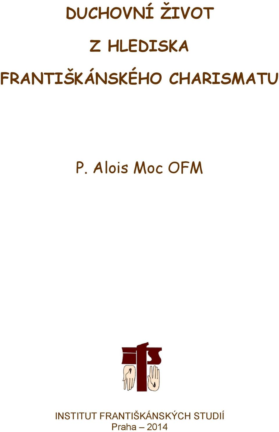 P. Alois Moc OFM INSTITUT