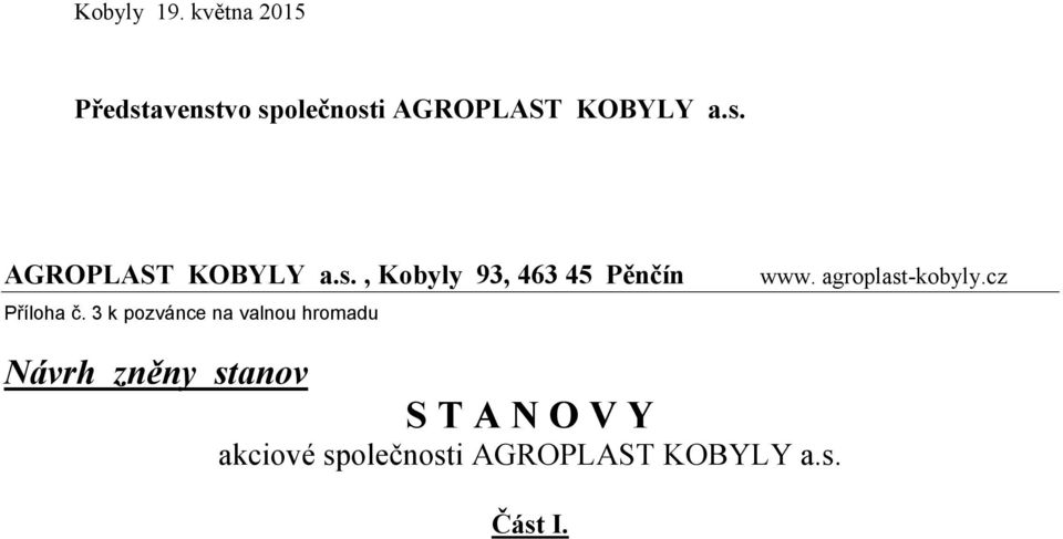 3 k pozvánce na valnou hromadu www. agroplast-kobyly.