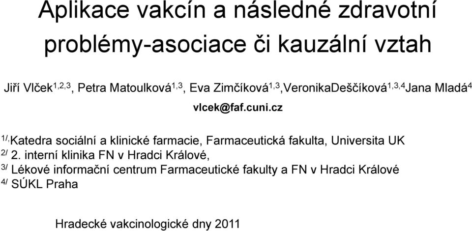 cz 1/, Katedra sociální a klinické farmacie, Farmaceutická fakulta, Universita UK 2/ 2.