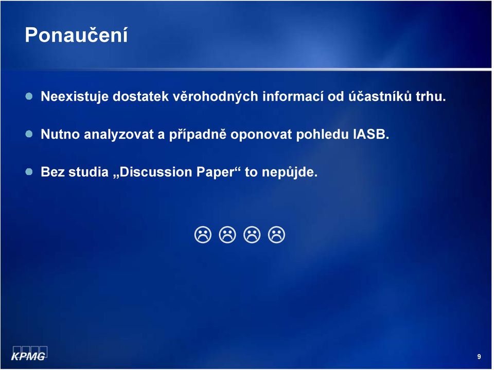 Nutno analyzovat a případně oponovat