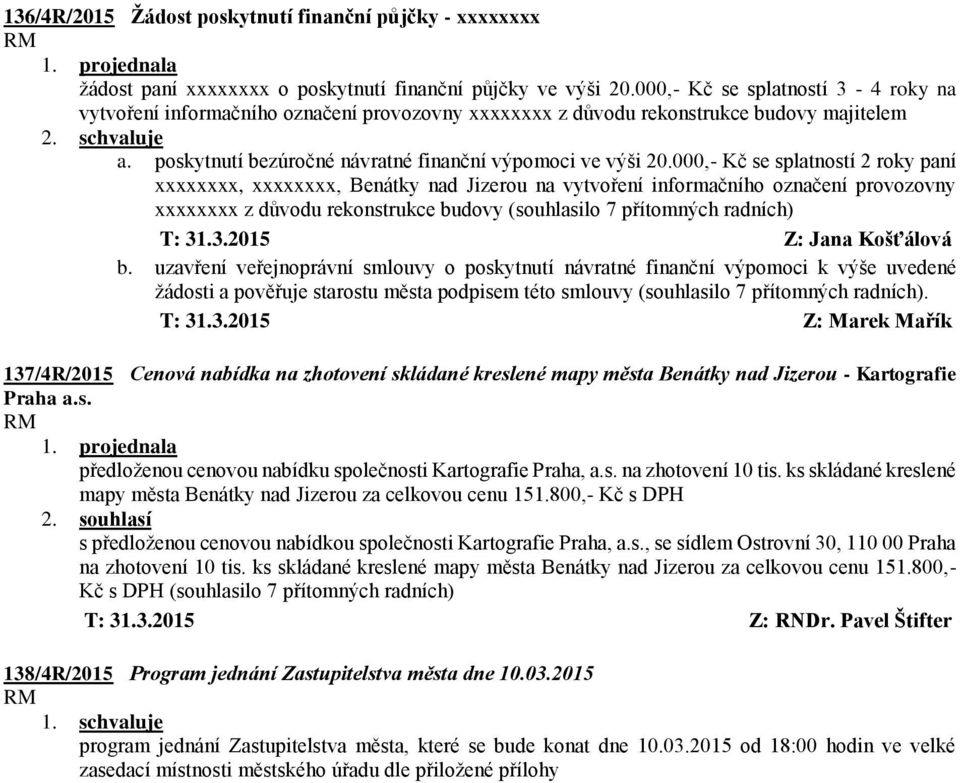 poskytnutí bezúročné návratné finanční výpomoci ve výši 20.