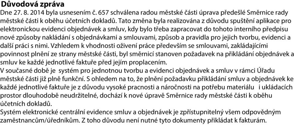 smlouvami, způsob a pravidla pro jejich tvorbu, evidenci a další práci s nimi.