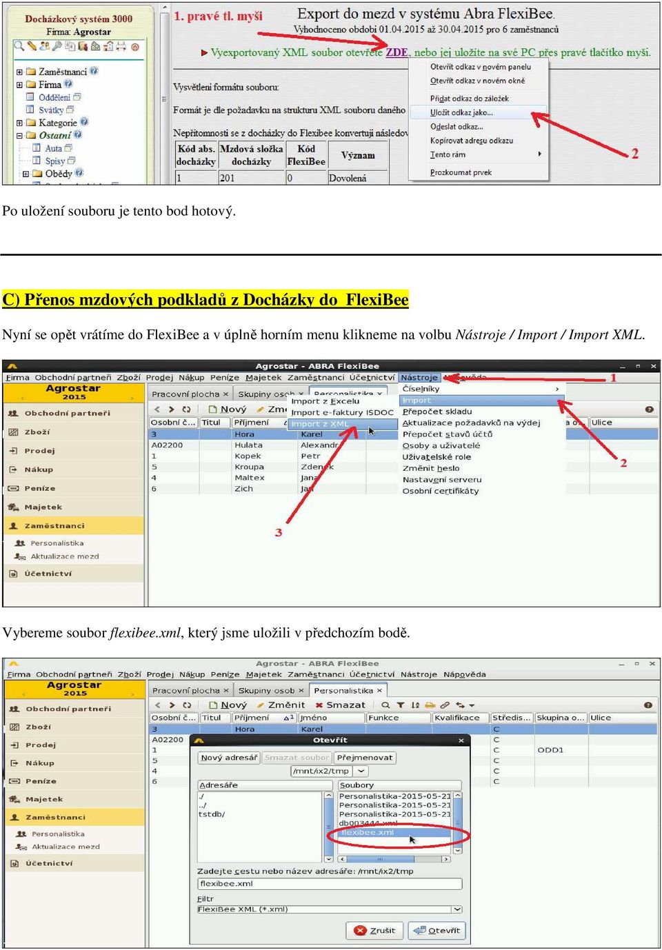 vrátíme do FlexiBee a v úplně horním menu klikneme na volbu