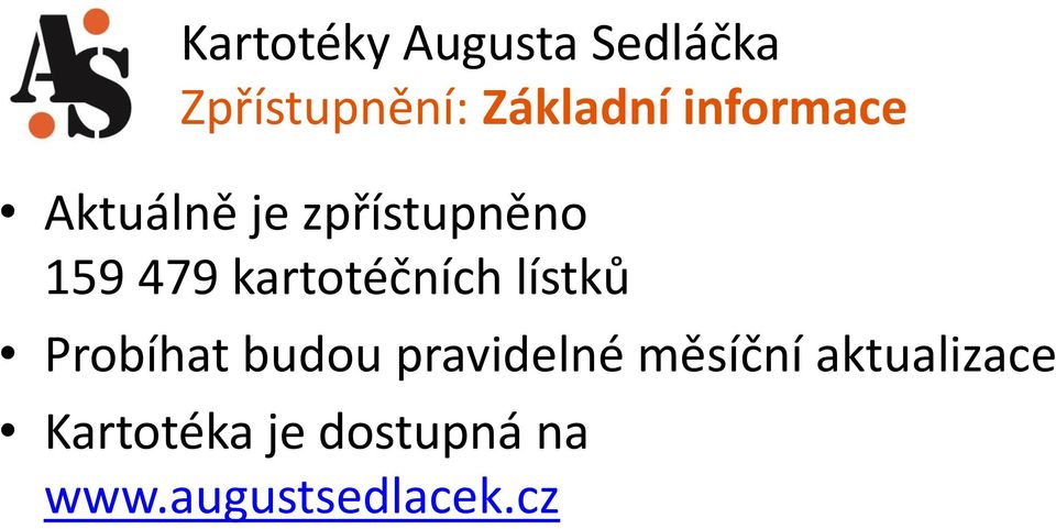 Probíhat budou pravidelné měsíční