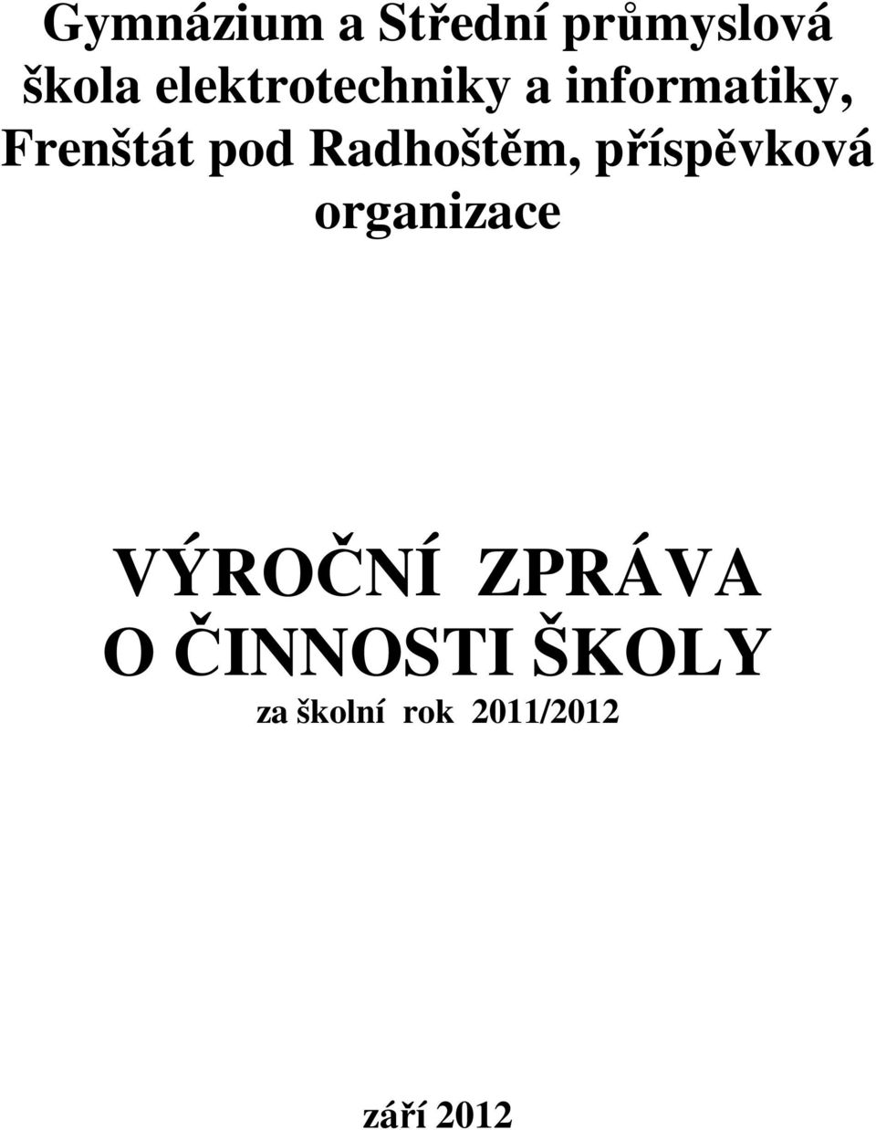 Radhoštěm, příspěvková organizace VÝROČNÍ